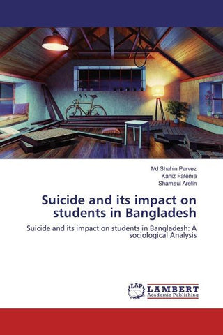 Suicide and its impact on students in Bangladesh