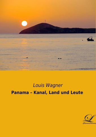 Panama - Kanal, Land und Leute