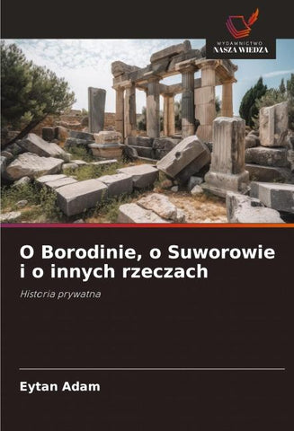 O Borodinie, o Suworowie i o innych rzeczach