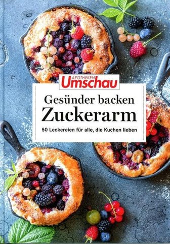 Apotheken Umschau: Gesünder backen – zuckerarm