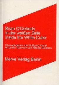 In der weissen Zelle /Inside the White Cube
