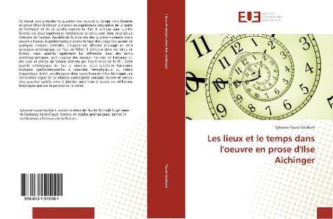 Les lieux et le temps dans l'oeuvre en prose d'Ilse Aichinger