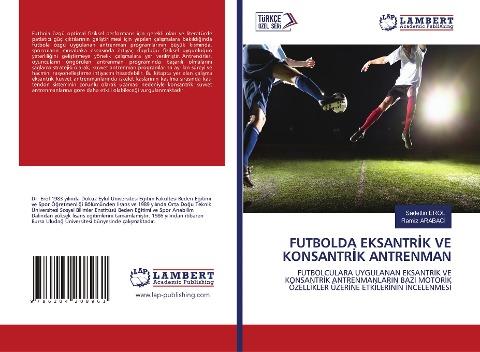 FUTBOLDA EKSANTR¿K VE KONSANTR¿K ANTRENMAN