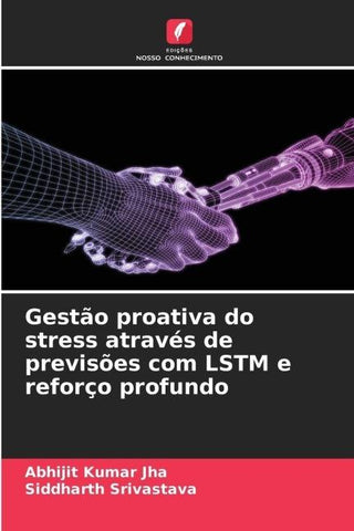 Gestão proativa do stress através de previsões com LSTM e reforço profundo