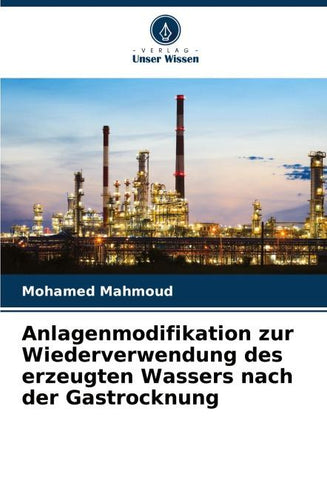 Anlagenmodifikation zur Wiederverwendung des erzeugten Wassers nach der Gastrocknung