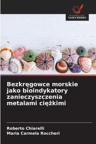 Bezkr¿gowce morskie jako bioindykatory zanieczyszczenia metalami ci¿¿kimi