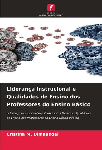 Liderança Instrucional e Qualidades de Ensino dos Professores do Ensino Básico