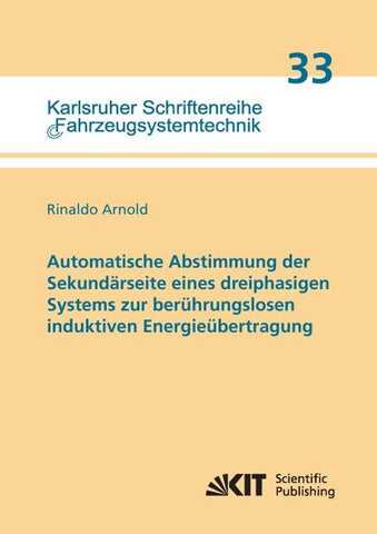 Automatische Abstimmung der Sekundärseite eines dreiphasigen Systems zur berührungslosen induktiven Energieübertragung