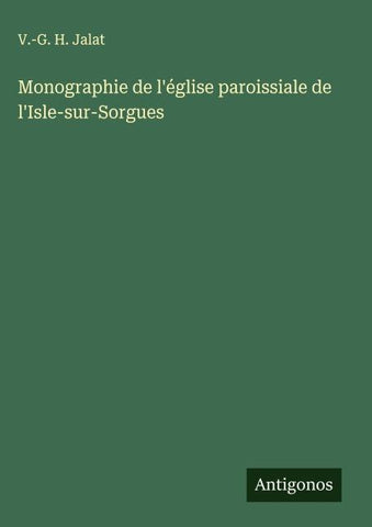 Monographie de l'église paroissiale de l'Isle-sur-Sorgues