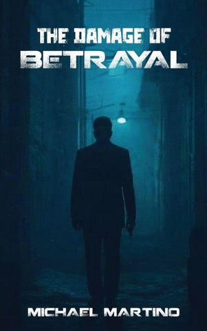 THE DAMAGE OF BETRAYAL