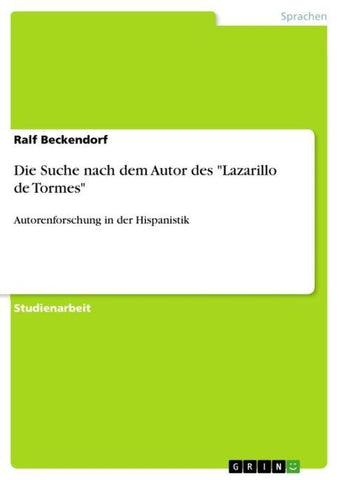 Die Suche nach dem Autor des "Lazarillo de Tormes"