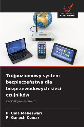 Trójpoziomowy system bezpiecze¿stwa dla bezprzewodowych sieci czujników