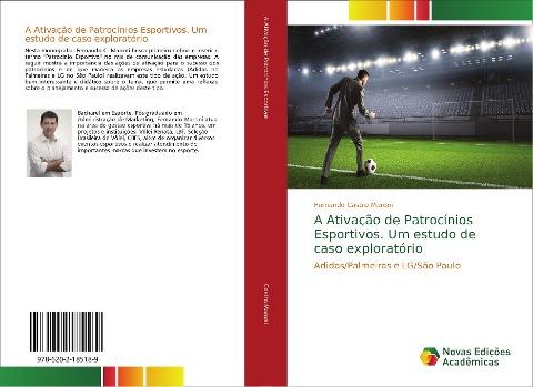 A Ativação de Patrocínios Esportivos. Um estudo de caso exploratório