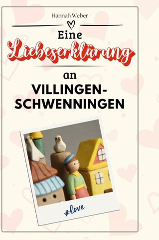Eine Liebeserklärung an Villingen-Schwenningen
