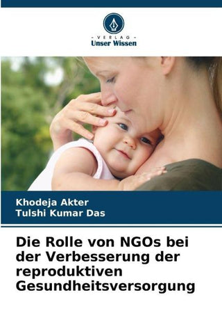Die Rolle von NGOs bei der Verbesserung der reproduktiven Gesundheitsversorgung
