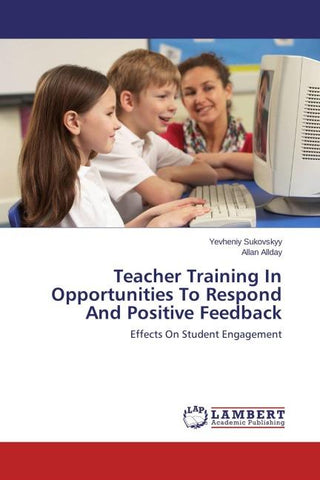 Teacher Training In Opportunities To Respond And Positive Feedback