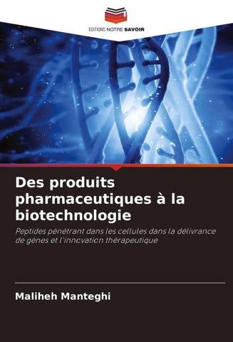 Des produits pharmaceutiques à la biotechnologie