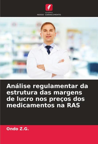 Análise regulamentar da estrutura das margens de lucro nos preços dos medicamentos na RAS