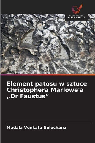 Element patosu w sztuce Christophera Marlowe'a "Dr Faustus"