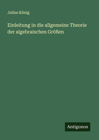 Einleitung in die allgemeine Theorie der algebraischen Größen