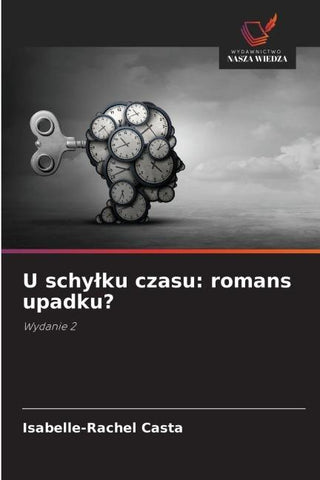 U schy¿ku czasu: romans upadku?