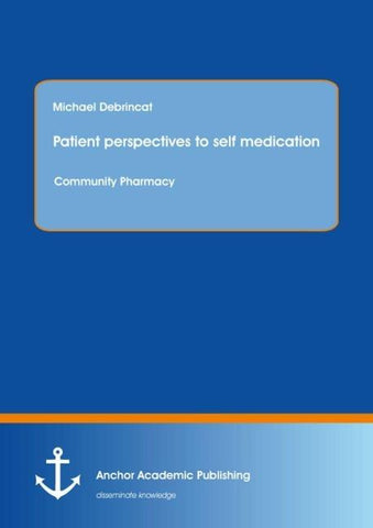 Patient perspectives to self medication: Community Pharmacy