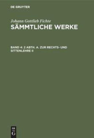 2 Abth. A. Zur Rechts- und Sittenlehre II
