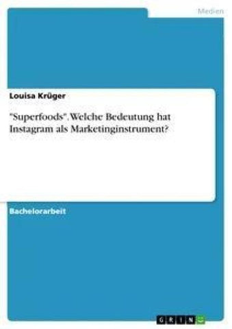 "Superfoods". Welche Bedeutung hat Instagram als Marketinginstrument?