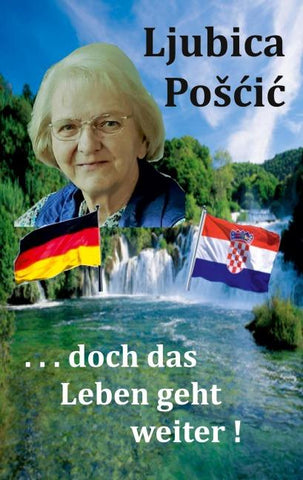. . . doch das Leben geht weiter !