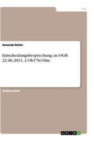 Entscheidungsbesprechung zu OGH 22.06.2011, 2 Ob176/10m