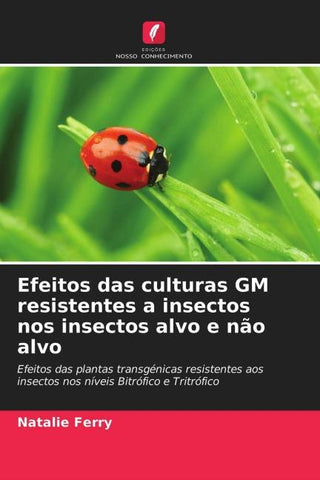 Efeitos das culturas GM resistentes a insectos nos insectos alvo e não alvo