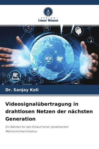 Videosignalübertragung in drahtlosen Netzen der nächsten Generation