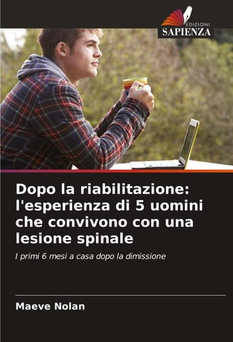 Dopo la riabilitazione: l'esperienza di 5 uomini che convivono con una lesione spinale