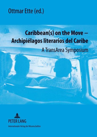 Caribbean(s) on the Move – - Archipiélagos literarios del Caribe