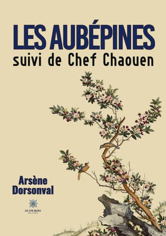 Les aubépines suivi de Chef Chaouen