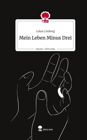 Mein Leben Minus Drei. Life is a Story - story.one