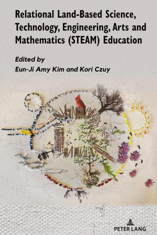 Relational Land-Based Science, Technology, Engineering, Arts and Mathematics (STEAM) Education
