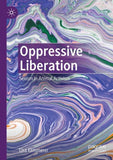Oppressive Liberation