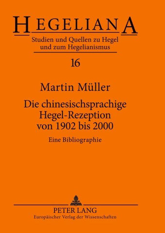 Die chinesischsprachige Hegel-Rezeption von 1902 bis 2000