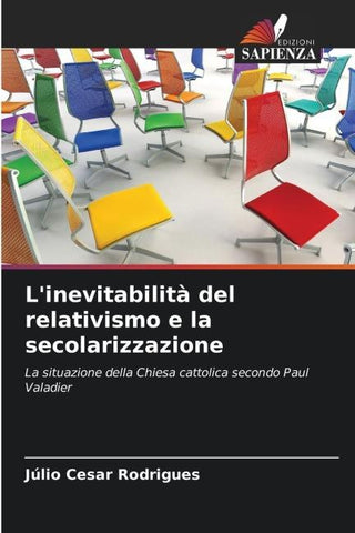 L'inevitabilità del relativismo e la secolarizzazione