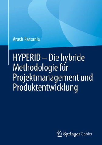 HYPERID – Die hybride Methodologie für Projektmanagement und Produktentwicklung