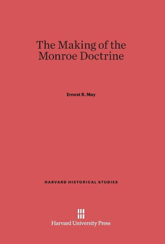 The Making of the Monroe Doctrine