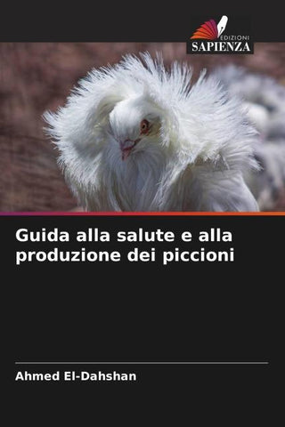 Guida alla salute e alla produzione dei piccioni