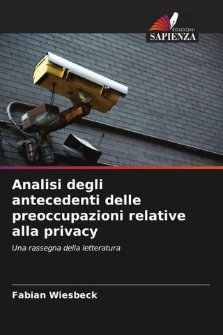 Analisi degli antecedenti delle preoccupazioni relative alla privacy
