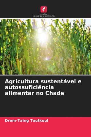 Agricultura sustentável e autossuficiência alimentar no Chade