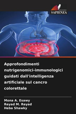 Approfondimenti nutrigenomici-immunologici guidati dall'intelligenza artificiale sul cancro colorettale