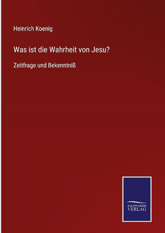 Was ist die Wahrheit von Jesu?