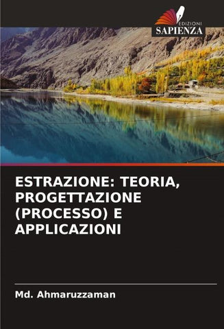 ESTRAZIONE: TEORIA, PROGETTAZIONE (PROCESSO) E APPLICAZIONI