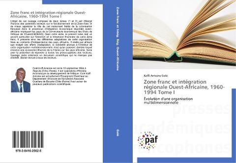 Zone franc et intégration régionale Ouest-Africaine, 1960-1994 Tome I