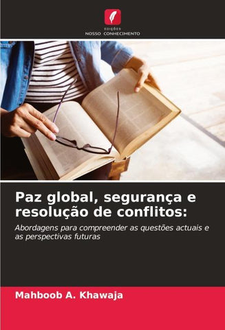 Paz global, segurança e resolução de conflitos: